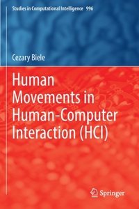 Human Movements in Human-Computer Interaction (Hci)