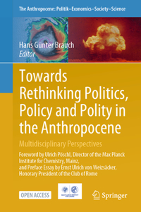 Towards Rethinking Politics, Policy and Polity in the Anthropocene