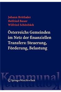 Osterreichs Gemeinden Im Netz Der Finanziellen Transfers: Steuerung Forderung, Belastung