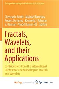 Fractals, Wavelets, and Their Applications