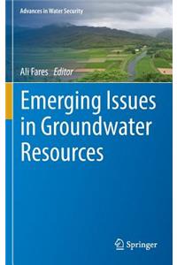 Emerging Issues in Groundwater Resources