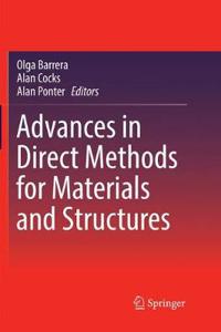 Advances in Direct Methods for Materials and Structures