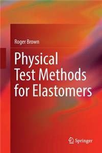 Physical Test Methods for Elastomers