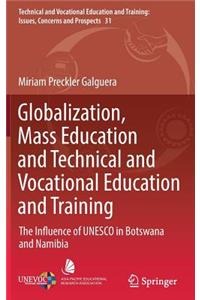 Globalization, Mass Education and Technical and Vocational Education and Training