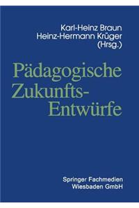 Pädagogische Zukunftsentwürfe