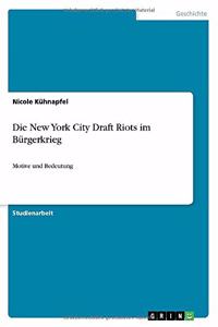 New York City Draft Riots im Bürgerkrieg