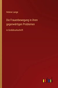 Die Frauenbewegung in ihren gegenwärtigen Problemen