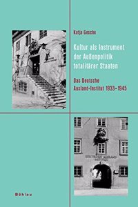 Kultur als Instrument der Außenpolitik totalitärer Staaten