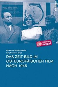 Das Zeit-Bild Im Osteuropaischen Film Nach 1945