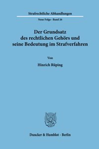 Der Grundsatz Des Rechtlichen Gehors Und Seine Bedeutung Im Strafverfahren