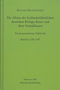 Die Ahnen Der Hochmittelalterlichen Deutschen Konige, Kaiser Und Ihrer Gemahlinnen