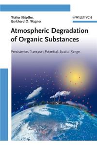 Atmospheric Degradation of Organic Substances