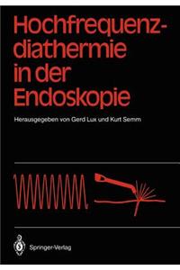 Hochfrequenz-Diathermie in Der Endoskopie
