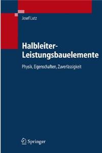 Halbleiter-Leistungsbauelemente: Physik, Eigenschaften, Zuverl Ssigkeit