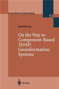 On the Way to Component-Based 3d/4D Geoinformation Systems