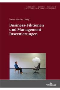 Business-Fiktionen Und Management-Inszenierungen