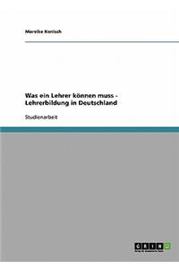 Was Ein Lehrer Konnen Muss - Lehrerbildung in Deutschland
