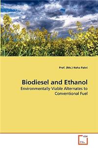 Biodiesel and Ethanol