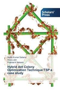 Hybrid Ant Colony Optimization Technique