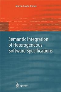 Semantic Integration of Heterogeneous Software Specifications