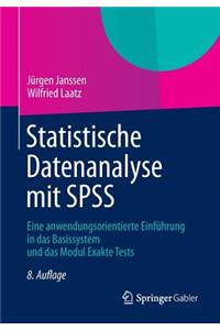 Statistische Datenanalyse Mit SPSS: Eine Anwendungsorientierte Einfuhrung in Das Basissystem Und Das Modul Exakte Tests