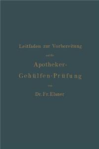 Leitfaden zur Vorbereitung auf die Apotheker-Gehülfen-Prüfung