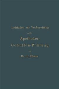 Leitfaden Zur Vorbereitung Auf Die Apotheker-Gehülfen-Prüfung