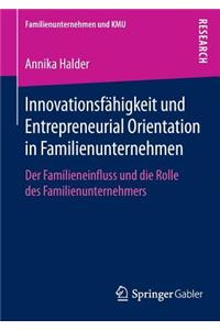Innovationsfähigkeit Und Entrepreneurial Orientation in Familienunternehmen