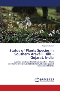 Status of Plants Species in Southern Aravalli Hills - Gujarat, India
