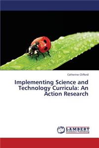 Implementing Science and Technology Curricula