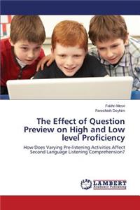 Effect of Question Preview on High and Low Level Proficiency