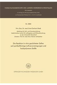 Die Reaktion in vitro gezüchteter Zellen auf partikelförmige Luftverunreinigungen und hochpolymere Stoffe