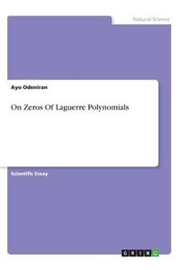 On Zeros Of Laguerre Polynomials