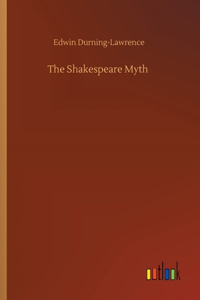 The Shakespeare Myth