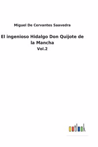 El ingenioso Hidalgo Don Quijote de la Mancha