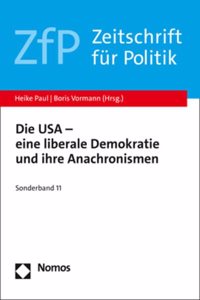 Die USA - Eine Liberale Demokratie Und Ihre Anachronismen