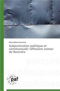 Subjectivation Politique Et Communauté