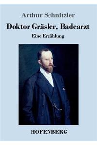 Doktor Grasler, Badearzt