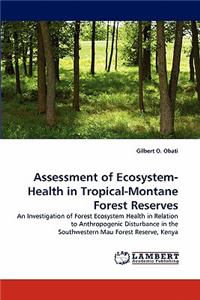 Assessment of Ecosystem-Health in Tropical-Montane Forest Reserves