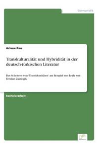 Transkulturalität und Hybridität in der deutsch-türkischen Literatur