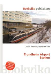 Trondheim Airport Station