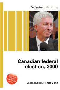 Canadian Federal Election, 2000