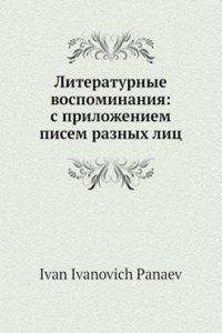 Literaturnye vospominaniya, s prilozheniem pisem raznyh lits