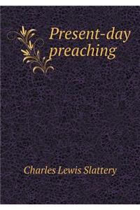 Present-Day Preaching