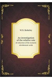 An Investigation of the Relative Rate of Reduction of the Isomeric Nitrobenzoic Acids