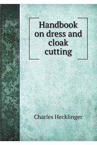 Handbook on Dress and Cloak Cutting