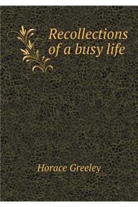 Recollections of a busy life