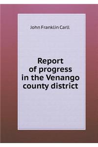 Report of Progress in the Venango County District