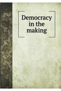 Democracy in the making