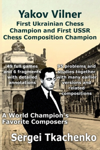 Yakov Vilner, First Ukrainian Chess Champion and First USSR Chess Composition Champion